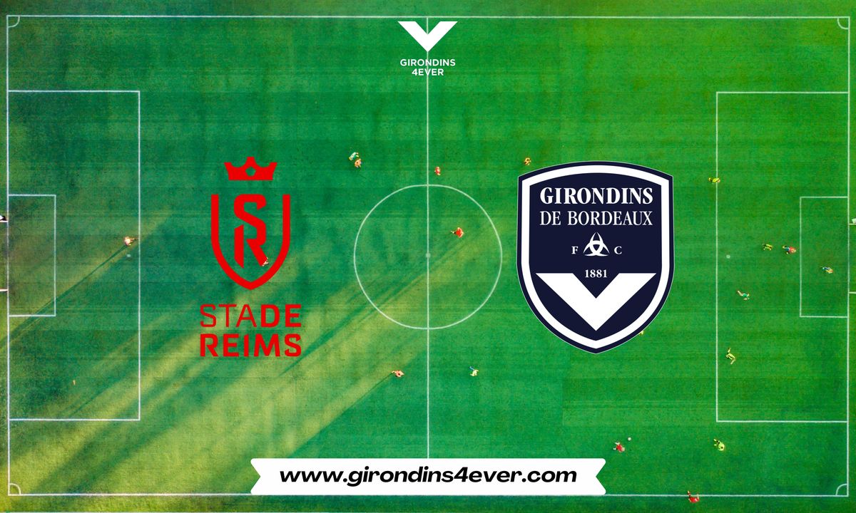 Girondins4Ever – [J23] Reims-Bordeaux scheduled